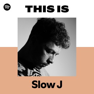 Slow J